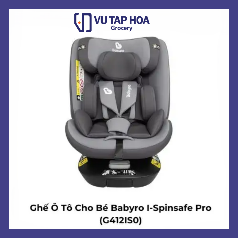 Ghế Ngồi Ô Tô Babyro i-Spinsafe Pro (0-12 Tuổi): Xoay 360°, Chuẩn i-Size R129 & An Toàn Tuyệt Đối