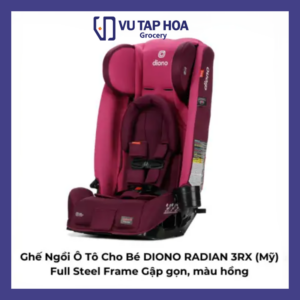 Ghế Ngồi Ô Tô Cho Bé Diono Radian 3RX (Mỹ) - An Toàn Tối Đa, Đồng Hành Trọn Đời (Sơ Sinh - 12 Tuổi)