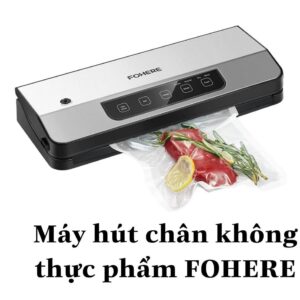 Máy hút chân không thực phẩm FOHERE